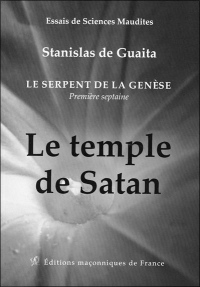 Le serpent de la Genèse - Première septaine - Le temple de Satan
