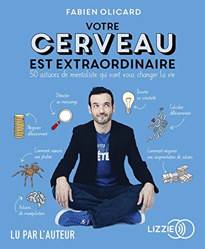 Votre cerveau est extraordinaire