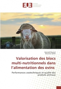 Valorisation des blocs multi-nutritionnels dans l’alimentation des ovins: Performances zootechniques et qualité des produits animaux
