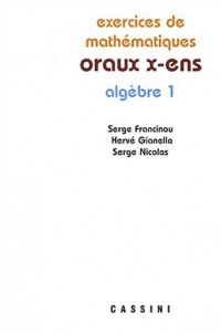 Oraux de mathematiques X-ens volume 1