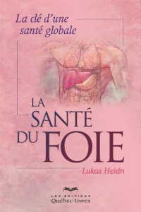 La Sante du Foie : la Cle d'une Sante Globale