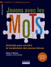 Jouons avec les mots : Activités pour enrichir le vocabulaire des jeunes élèves