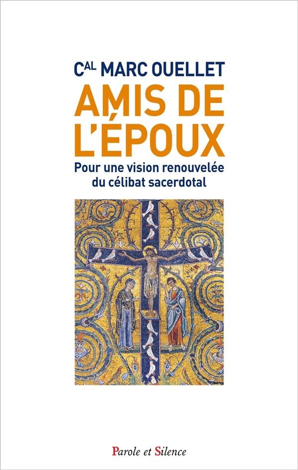 Amis de l'Epoux : Pour une vision renouvelée du célibat sacerdotal