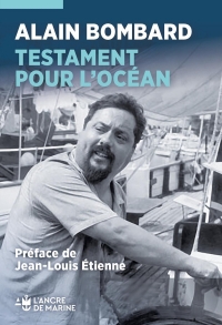 Testament pour l'océan: préface de Jean Louis Etienne