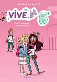 Vive la 6e ! Avertissement de conduite: Vive la 6e !