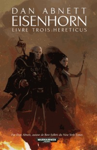 Eisenhorn, Tome 3 : Hereticus