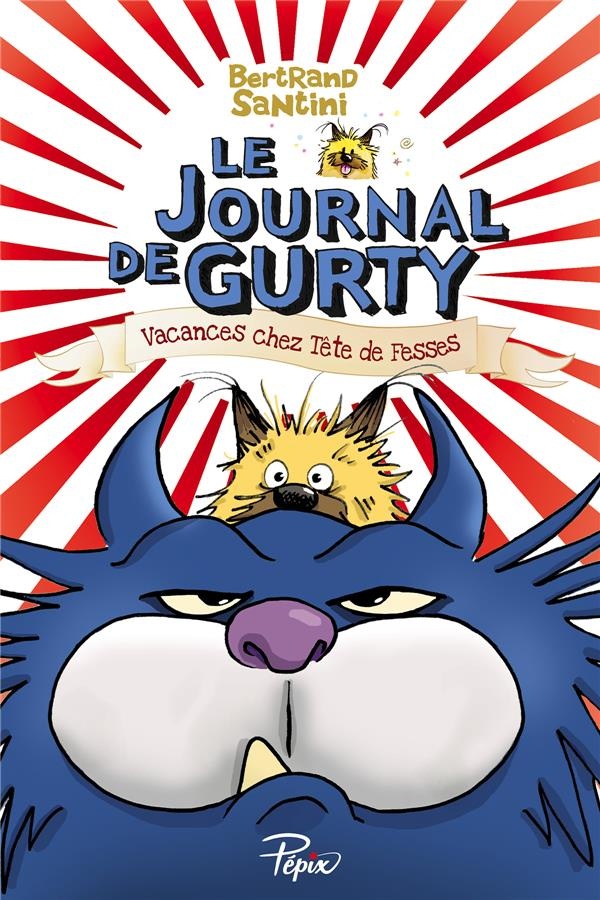Journal de Gurty - Vacances Chez Tete de Fesses (le)