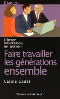 Faire travailler les générations ensemble