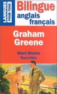 Nouvelles - Short Stories (édition bilingue)