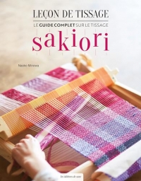 Leçon de tissage - Le guide complet sur le tissage Sakiori