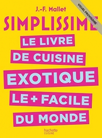 Simplissime - Exotique: Le livre de cuisine exotique le + facile du monde