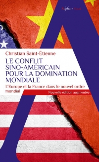 Le conflit sino-américain pour la domination mondiale: Nouvelle édition augmentée