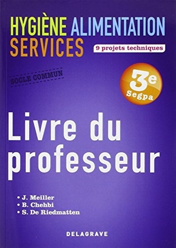 Projets techniques hygiène alimentation services Segpa 3e : Professeur