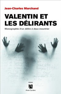 Valentin et les délirants