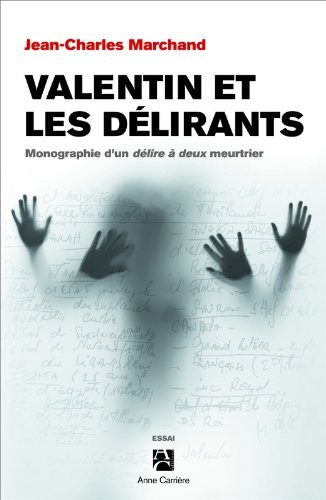 Valentin et les délirants