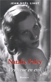 Natalie Paley : Princesse en exil