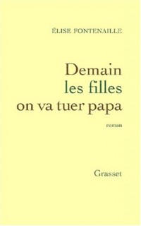 Demain les filles on va tuer papa