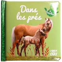 Bébé touche-à-tout - Dans les prés - Livre matières bébé - Imagier photo avec matières à toucher - Dès 12 mois