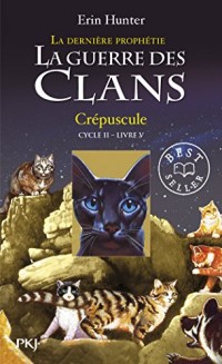 La guerre des clans, cycle II - tome 05 : Crépuscule (05)