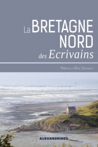 La Bretagne des écrivains: De Rennes à Brest