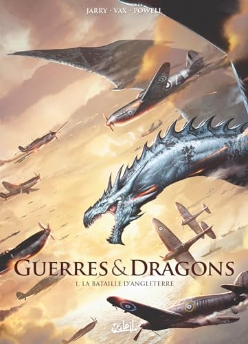 Guerres et Dragons T01: La Bataille d'Angleterre