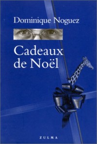 CADEAUX DE NOEL. Historiettes et maximes entrelardées de collages ou de dessins à feuilleter au moment des fêtes