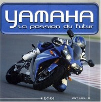 Yamaha : La passion du futur