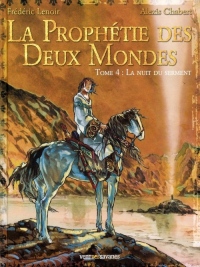 La Prophétie des Deux Mondes, Tome 4 : La nuit du serment