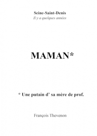 MAMAN: Une putain d' sa mère de prof