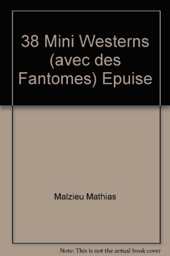 38 mini westerns (avec des fantômes)