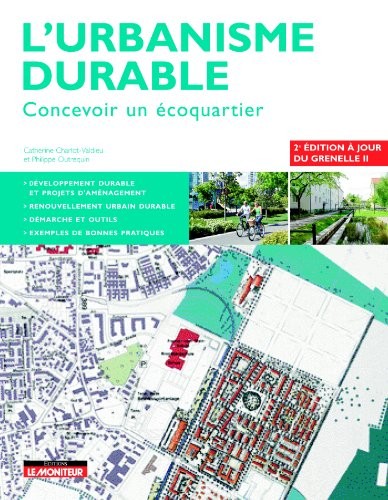 L'urbanisme durable: Concevoir un écoquartier