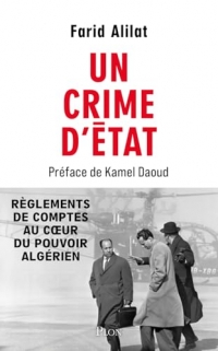 Un crime d'État: Règlement de comptes au cœur du FLN