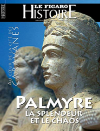 Palmyre la Splendeur et le Chaos