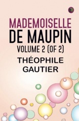 Mademoiselle de Maupin Volume 2 (of 2)