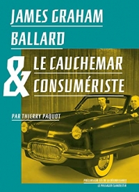 James Graham Ballard et le cauchemar consumériste