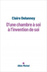 D'une chambre à soi à l'invention de soi