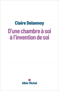 D'une chambre à soi à l'invention de soi