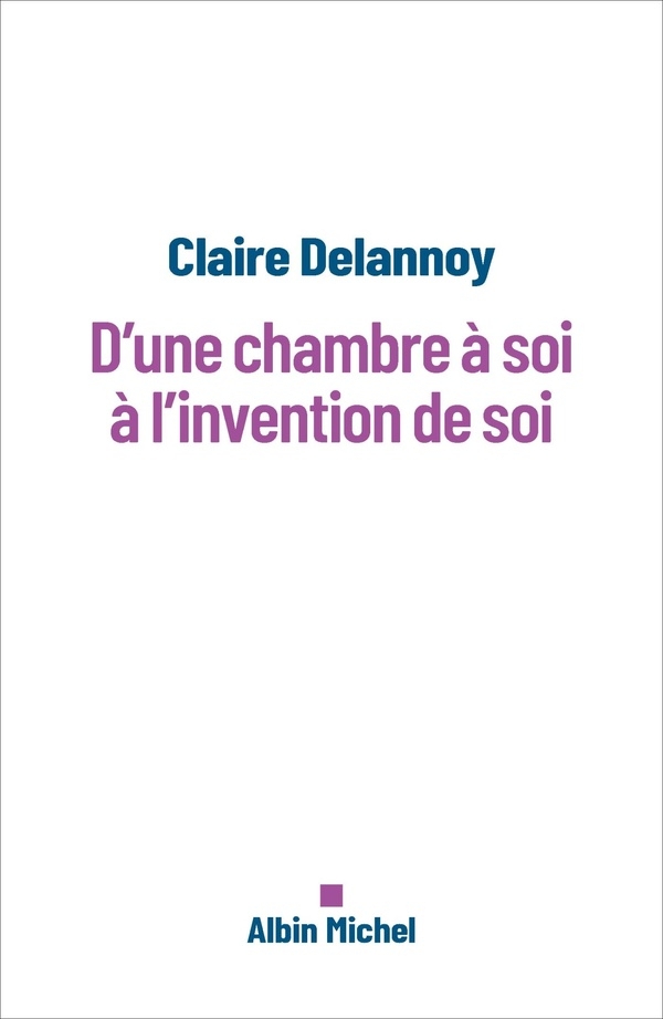 D'une chambre à soi à l'invention de soi