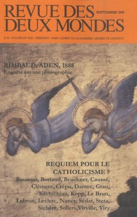 Revue des deux mondes. Septembre 2010. Le catholicisme, grandeur et misère
