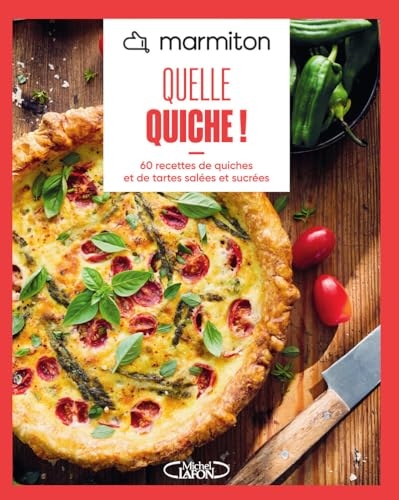 MARMITON - Quelle quiche ! - Nouvelle édition
