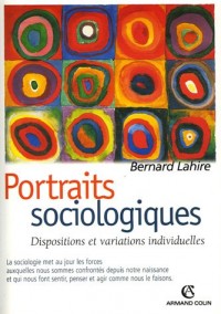 Portraits sociologiques: Dispositions et variations individuelles