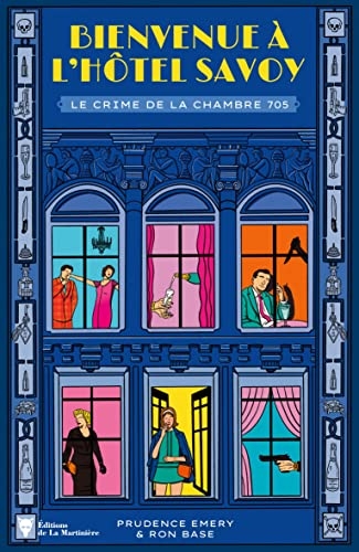Bienvenue à l'hôtel Savoy - tome 1. Le Crime de la chambre 705: Le Crime de la chambre 705