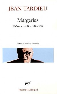 Margeries: Poèmes inédits 1910-1985