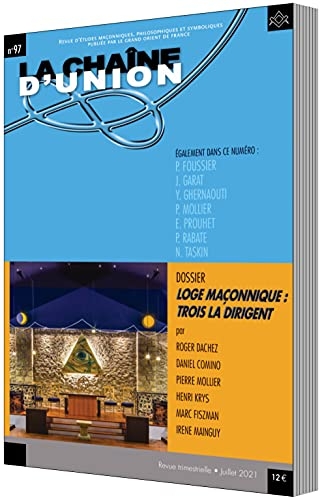 CHAINE D'UNION N°97 - LOGE MACONNIQUE : TROIS LA DIRIGENT
