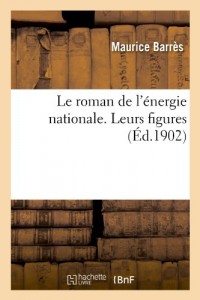 Le roman de l'énergie nationale. Leurs figures