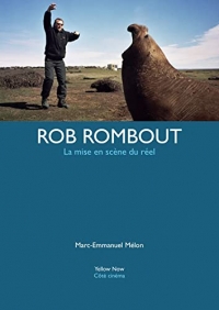Rob Rombout: La mise en scène du réel