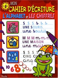 Mon cahier d'écriture, La grenouille Rouge : L'alphabet et les chiffres