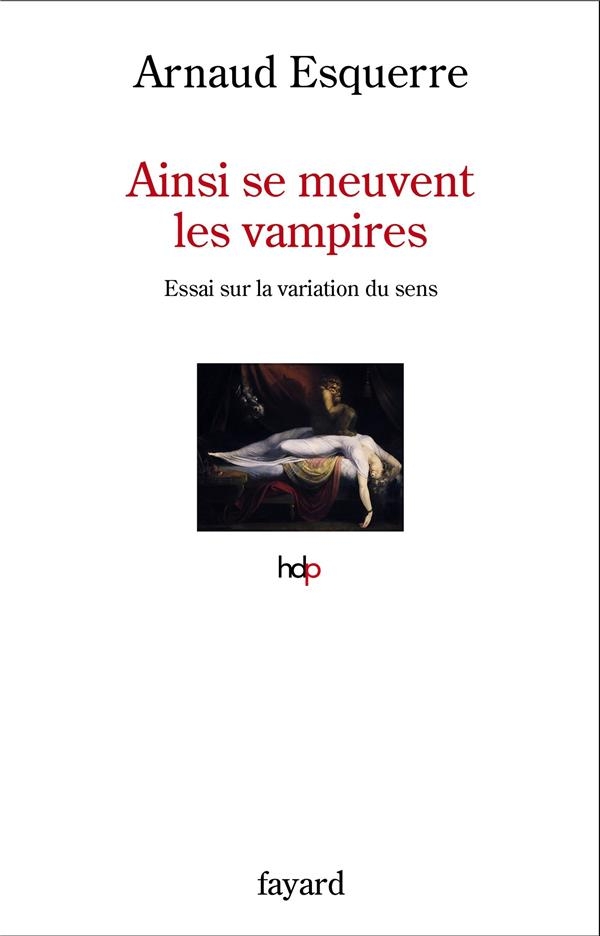 Ainsi se meuvent les vampires: Essai sur la variation du sens
