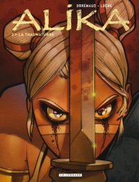Alika - tome 2 - THAUMATURGE (LA)