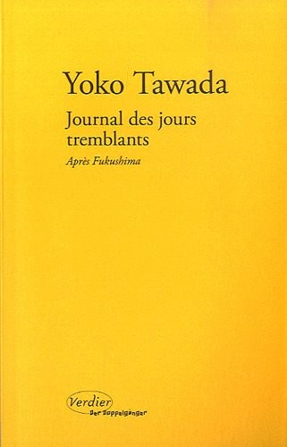 Journal des jours tremblants : Après Fukushima précédé de Trois leçons de poétique